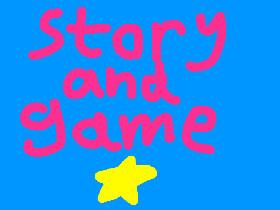 story&amp;game super fun