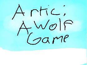 Arctic: A Wolf Game Part 1