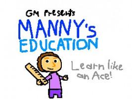 Manny’s Education 1