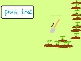 Plant Trees! 1