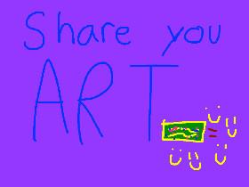Share your Art!
