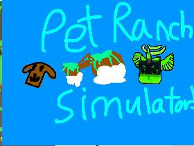 Pet Ranch Simulator! 1