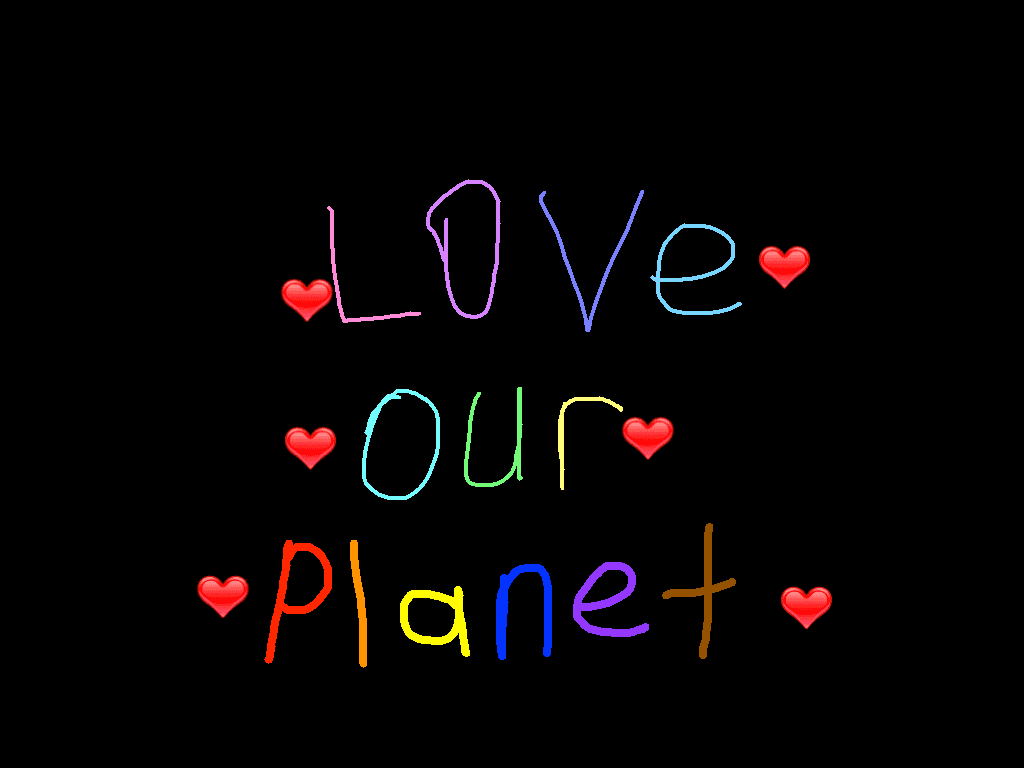 love our planet. by Naomi Abigail/ Emily Wong