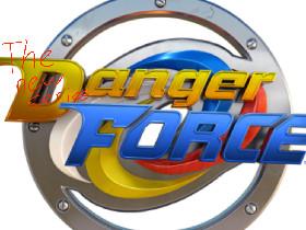 Danger force 1