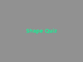 Shape Quiz (Easy)