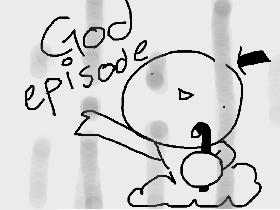 god episode 1