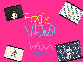 Foxie news ~ Fever Talk 1