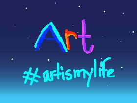 artismylife!