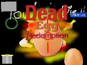 Egg Ded Redemption 0.03 1