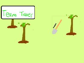 Plant Trees! 1