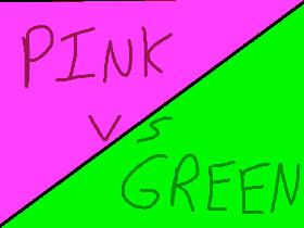 Pink vs. Green [BETA]