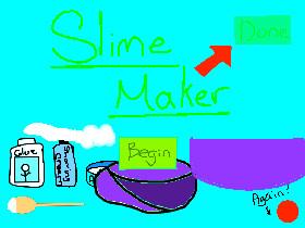 Slime Maker 1