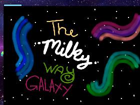 The Milky Way Galaxy 1 1