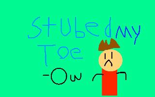 Stubing toe