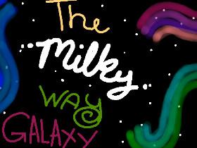 The Milky Way Galaxy 1 1