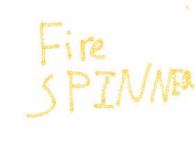 Fire spinner