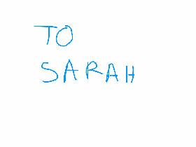 To Sarah