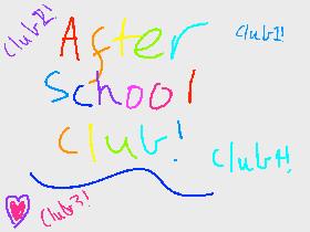 After school club!! 