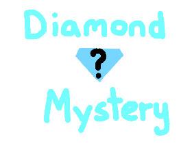 💎Diamond Mystery💎 1 1