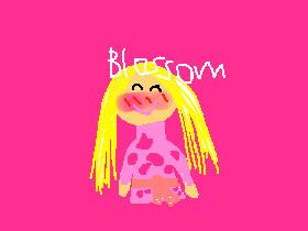 Talk to Blossom, my OC!