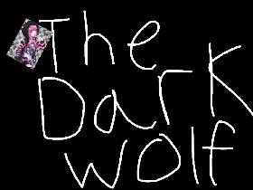 The dark wolf! (I was bored)