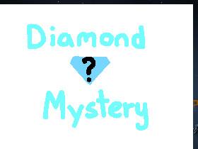 💎Diamond Mystery💎 1 1