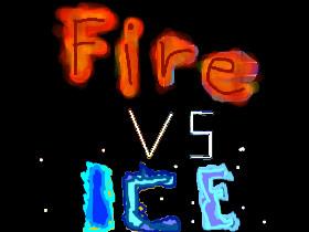 Fire VS Ice 101