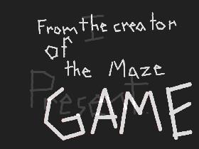 The Maze Game 2! 1