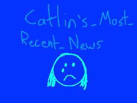 Catlin’s_Most_Recent_News