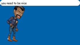 Be nice