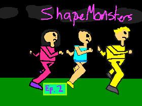 ShapeMonsters Ep. 2