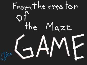 The Maze Game by ojas