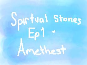 Spirtual stones