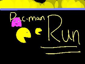 Pac-man RUN!