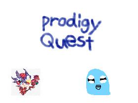 prodigy quest! unfinished