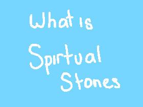 What is Spirtual Stones