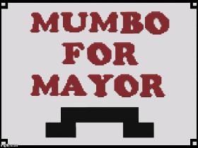 mumbo for mayor :c