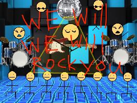 we will rock you