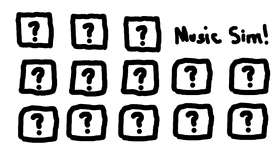 Music Sim! (Mystery)