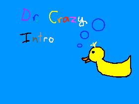 Dr. Crazy Intro