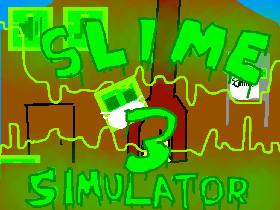 Slime Simulator 3