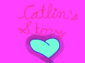 Catlin’s Story