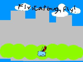 Fly, Catbug, Fly!