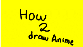 How 2 draw Anime