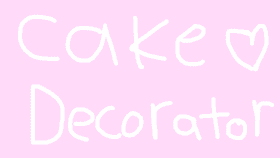 Cake Decorater!!