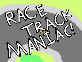 Race Track Maniac 1