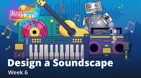 Week 6: Design a Soundscape