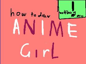 how to draw an anime Girl