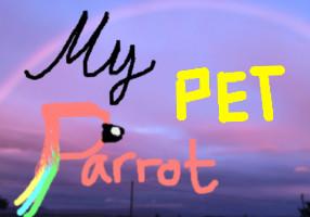 My Pet Parrot!!!