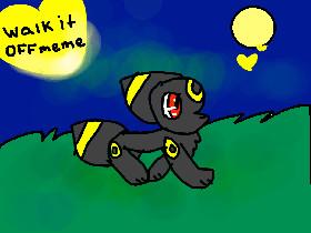 Walk It Off Meme//Umbreon